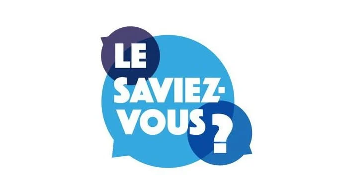 Le saviez-vous?